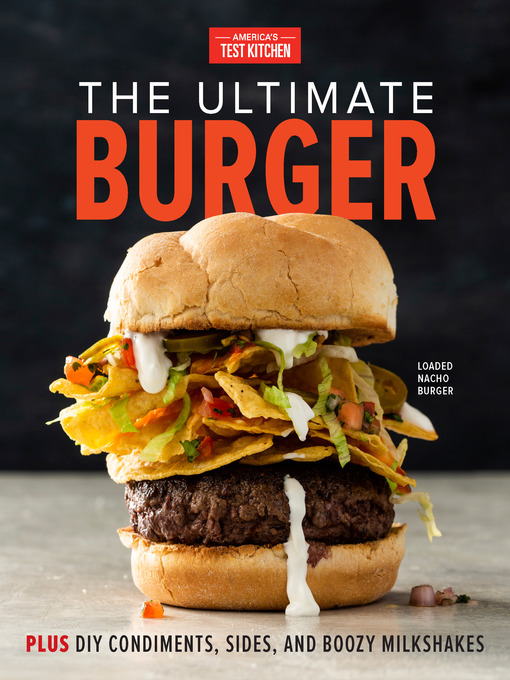 Title details for The Ultimate Burger by America's Test Kitchen - Wait list